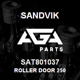 SAT801037 Sandvik ROLLER DOOR 250 | AGA Parts