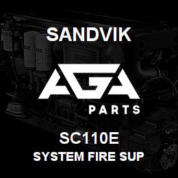 SC110E Sandvik SYSTEM FIRE SUP | AGA Parts