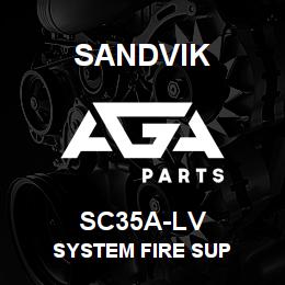 SC35A-LV Sandvik SYSTEM FIRE SUP | AGA Parts