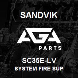 SC35E-LV Sandvik SYSTEM FIRE SUP | AGA Parts