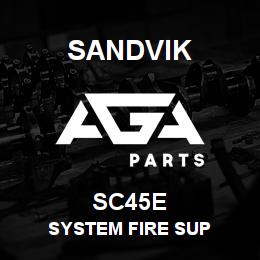 SC45E Sandvik SYSTEM FIRE SUP | AGA Parts