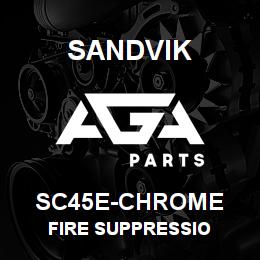 SC45E-CHROME Sandvik FIRE SUPPRESSIO | AGA Parts