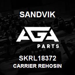 SKRL18372 Sandvik CARRIER REHOSIN | AGA Parts
