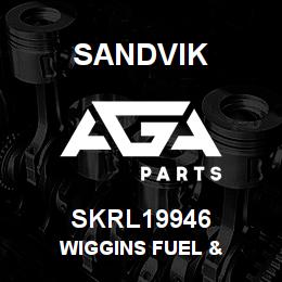 SKRL19946 Sandvik WIGGINS FUEL & | AGA Parts