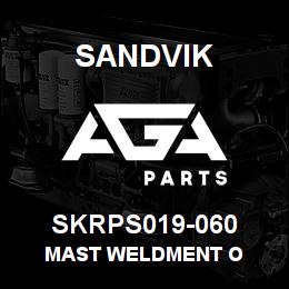 SKRPS019-060 Sandvik MAST WELDMENT O | AGA Parts