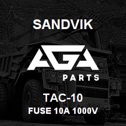 TAC-10 Sandvik FUSE 10A 1000V | AGA Parts