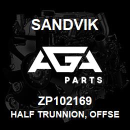 ZP102169 Sandvik HALF TRUNNION, OFFSET, L/HAND | AGA Parts