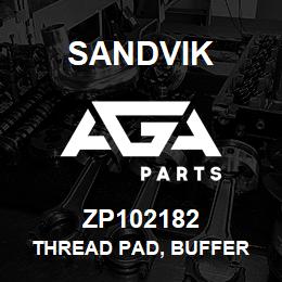 ZP102182 Sandvik THREAD PAD, BUFFER | AGA Parts