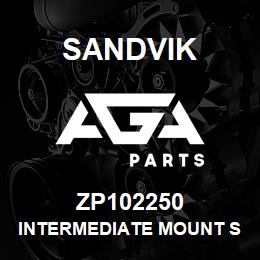 ZP102250 Sandvik INTERMEDIATE MOUNT S2500-1650 D010 | AGA Parts