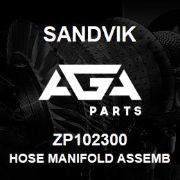 ZP102300 Sandvik HOSE MANIFOLD ASSEMBLY | AGA Parts