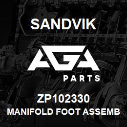 ZP102330 Sandvik MANIFOLD FOOT ASSEMBLY - L/HAND | AGA Parts