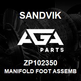 ZP102350 Sandvik MANIFOLD FOOT ASSEMBLY, THRU PORTING | AGA Parts