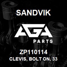 ZP110114 Sandvik CLEVIS, BOLT ON, 33 MM. OFFSET, RH | AGA Parts
