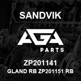 ZP201141 Sandvik GLAND RB ZP201151 RB | AGA Parts