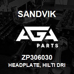 ZP306030 Sandvik HEADPLATE, HILTI DRILLHEAD | AGA Parts