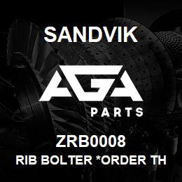 ZRB0008 Sandvik RIB BOLTER *ORDER THRU SALES TOOLSNA | AGA Parts