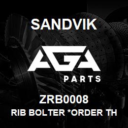 ZRB0008 Sandvik RIB BOLTER *ORDER THRU SALES TOOLSNA | AGA Parts
