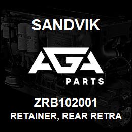 ZRB102001 Sandvik RETAINER, REAR RETRACT L/HAND | AGA Parts