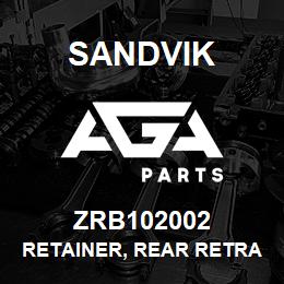 ZRB102002 Sandvik RETAINER, REAR RETRACT R/HAND | AGA Parts