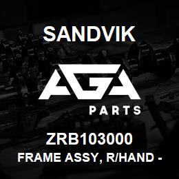 ZRB103000 Sandvik FRAME ASSY, R/HAND - REAR RETRACT | AGA Parts