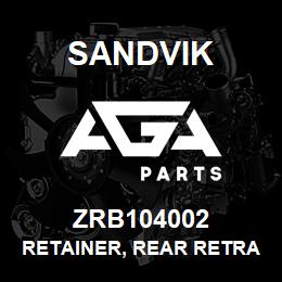 ZRB104002 Sandvik RETAINER, REAR RETRACT, RIGHT HAND | AGA Parts