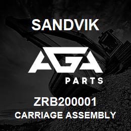 ZRB200001 Sandvik CARRIAGE ASSEMBLY | AGA Parts