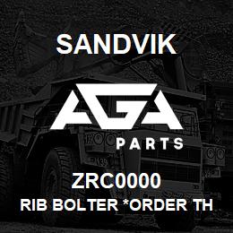 ZRC0000 Sandvik RIB BOLTER *ORDER THRU SALES TOOLSNA | AGA Parts
