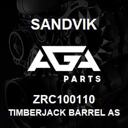 ZRC100110 Sandvik TIMBERJACK BARREL ASS | AGA Parts