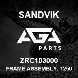 ZRC103000 Sandvik FRAME ASSEMBLY, 1250 R/HAND | AGA Parts