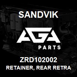 ZRD102002 Sandvik RETAINER, REAR RETRACT R/HAND | AGA Parts