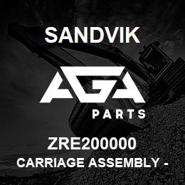 ZRE200000 Sandvik CARRIAGE ASSEMBLY - STANDARD | AGA Parts