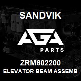ZRM602200 Sandvik ELEVATOR BEAM ASSEMBLY | AGA Parts
