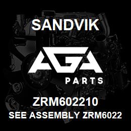 ZRM602210 Sandvik SEE ASSEMBLY ZRM602200 RB | AGA Parts