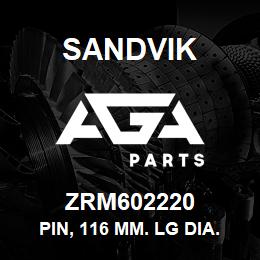 ZRM602220 Sandvik PIN, 116 MM. LG DIA. 30 | AGA Parts