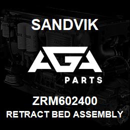 ZRM602400 Sandvik RETRACT BED ASSEMBLY | AGA Parts