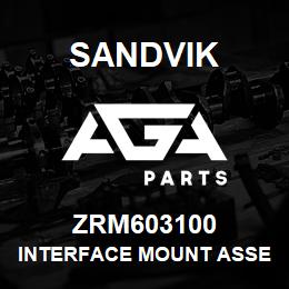 ZRM603100 Sandvik INTERFACE MOUNT ASSEMBLY | AGA Parts