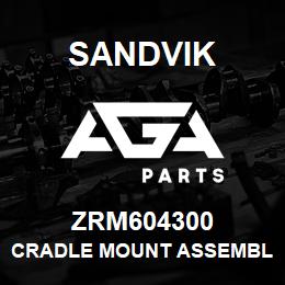 ZRM604300 Sandvik CRADLE MOUNT ASSEMBLY | AGA Parts