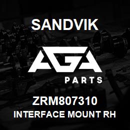 ZRM807310 Sandvik INTERFACE MOUNT RH | AGA Parts
