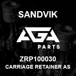 ZRP100030 Sandvik CARRIAGE RETAINER ASSEMBLY | AGA Parts