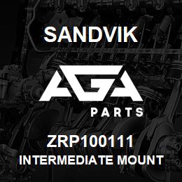 ZRP100111 Sandvik INTERMEDIATE MOUNT | AGA Parts