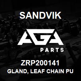 ZRP200141 Sandvik GLAND, LEAF CHAIN PULLEY | AGA Parts