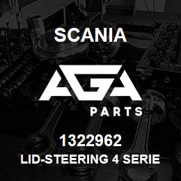 1322962 Scania LID-STEERING 4 SERIES | AGA Parts