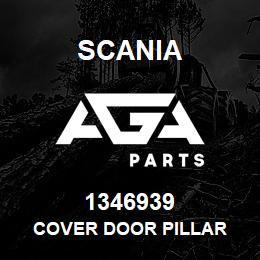 1346939 Scania COVER DOOR PILLAR | AGA Parts