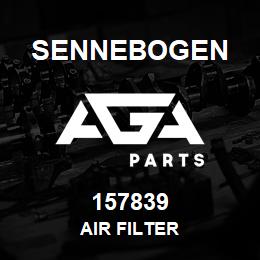 157839 Sennebogen AIR FILTER | AGA Parts