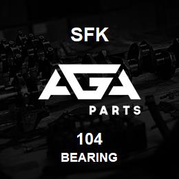 104 SFK BEARING | AGA Parts