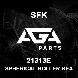21313E SFK SPHERICAL ROLLER BEARING | AGA Parts
