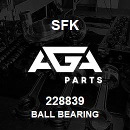 228839 SFK BALL BEARING | AGA Parts