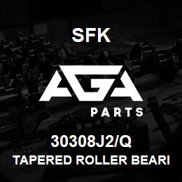30308J2/Q SFK TAPERED ROLLER BEARING | AGA Parts