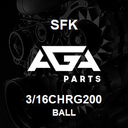 3/16CHRG200 SFK BALL | AGA Parts