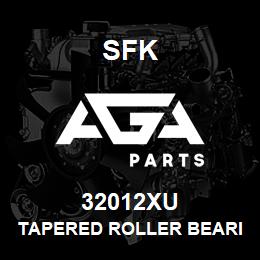 32012XU SFK TAPERED ROLLER BEARING | AGA Parts